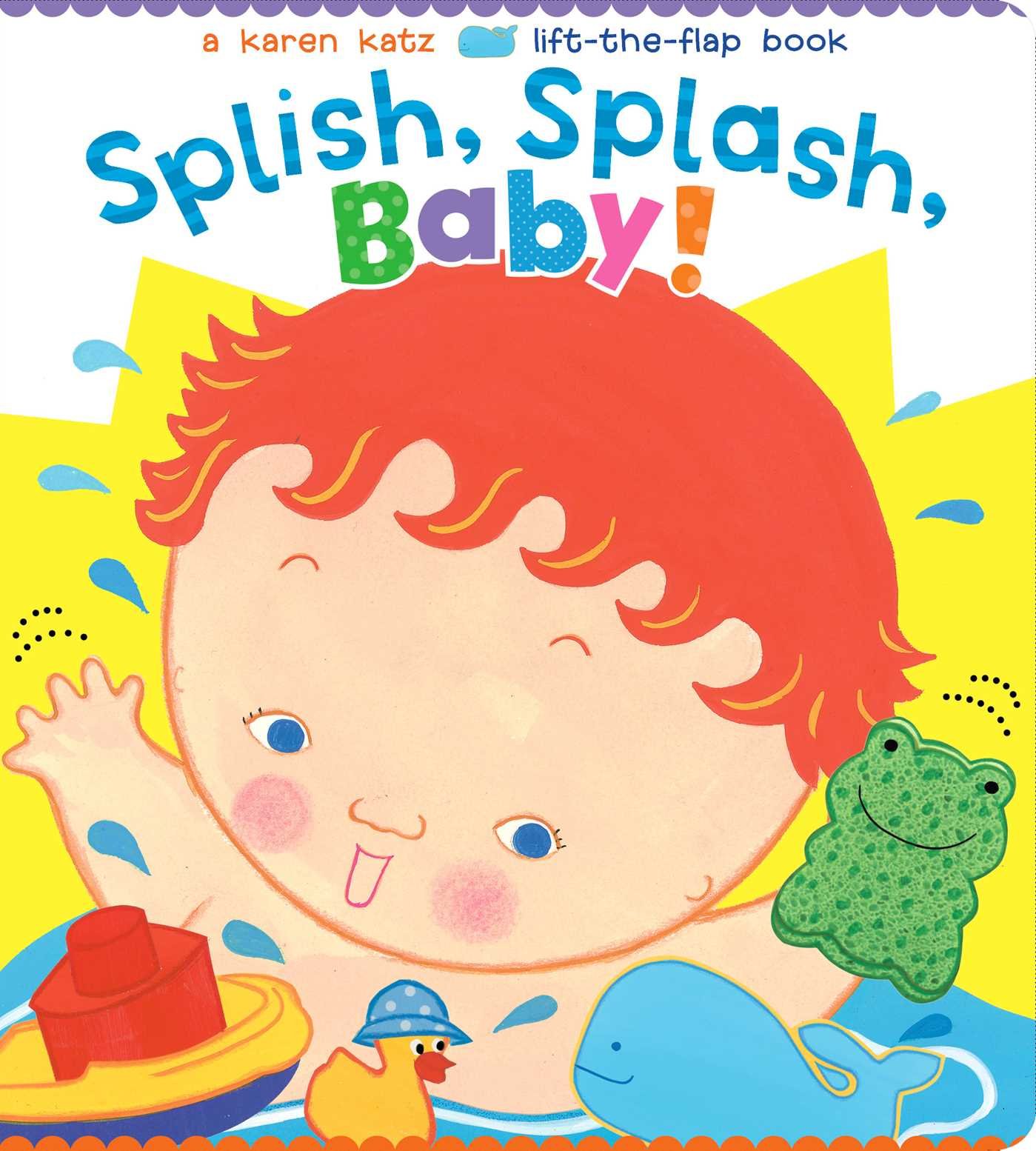 splish splash baby.