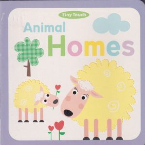 Tiny Touch - Animal Homes - Boardbook