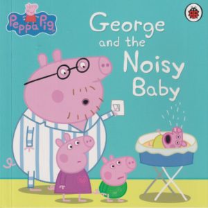 Peppa Pig - Ladybird - George and the Noisy Baby