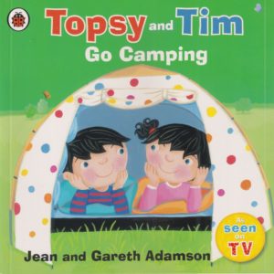 Topsy and Tim - Go Camping
