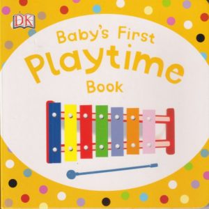 Baby's First Playtime book- Board book