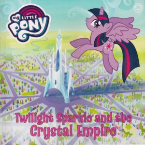 My Little Pony - Twilight sparkle and the crystal empire