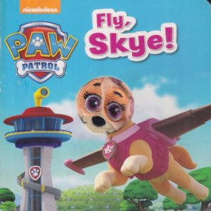 Paw Patrol - Fly, Skye! - Board book