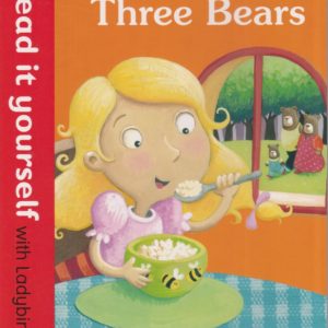 Read it yourself with Ladybird - Goldilocks and the three bears - Level 1