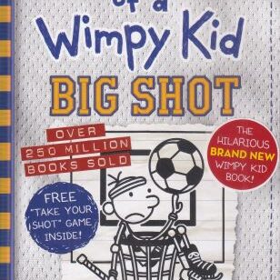 Diary Of A Wimpy Kid : Big Shot ( Book 16 )